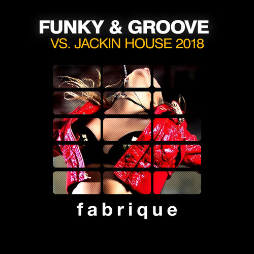 Funky and Groove Vs Jackin House