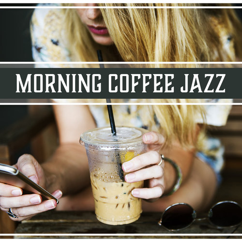 Morning Coffee Jazz Positive Vibes