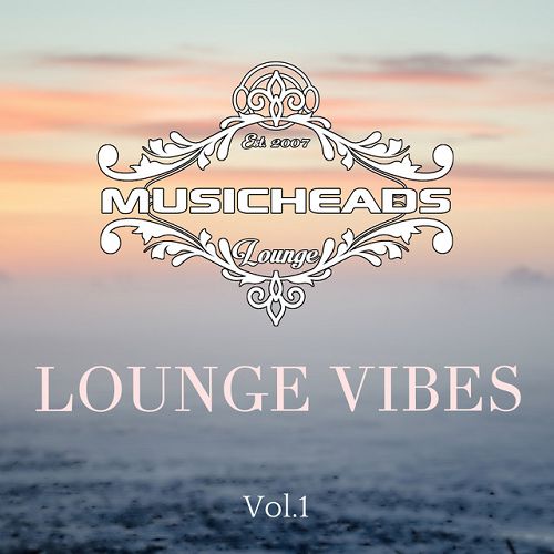 Lounge Vibes Volume 1