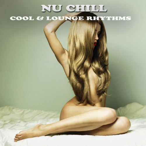  Nu Chill. Cool & Lounge Rhythms