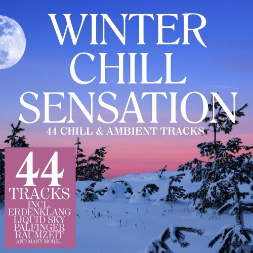 Winter Chill Sensation. 44 Chill & Ambient Tracks