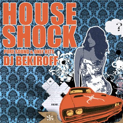 Dj Bekiroff - House Shock