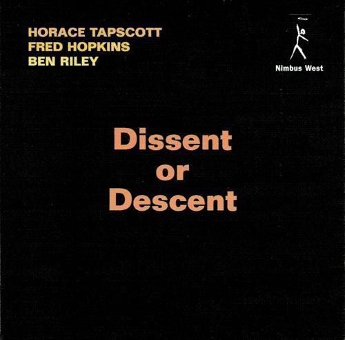 Horace Tapscott - Dissent or Descent (1998)