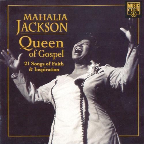 Mahalia Jackson - Queen of Gospel (1993)