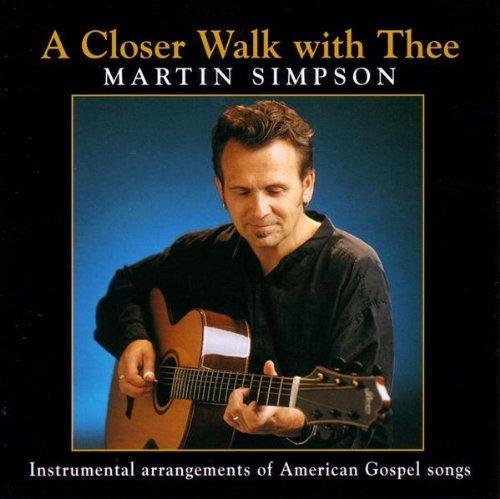 Martin Simpson - A Closer Walk With Thee (1994)