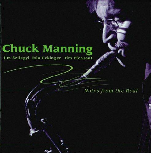 Chuck Manning - Notes from the Real (2008)