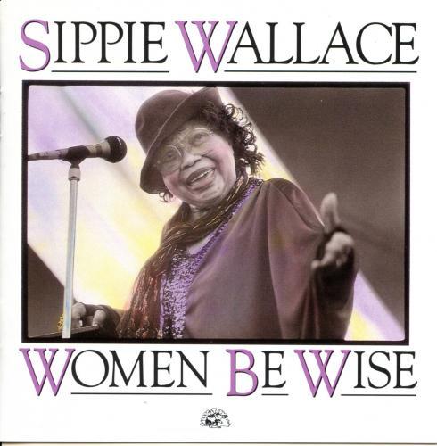 Sippie Wallace - Women Be Wise - 1966 (1992)
