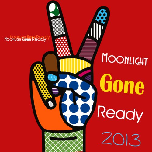 Moonlight Goone Ready (2013)