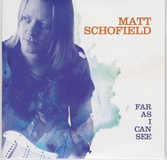 Matt Schofield. Far As I Can See (2014)