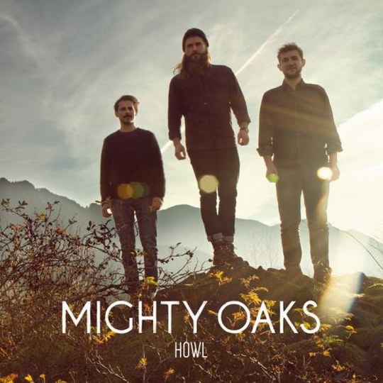 Mighty Oaks. Howl (2014)