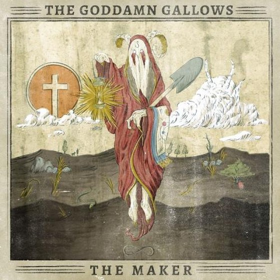 The Goddamn Gallows. The Maker (2014)