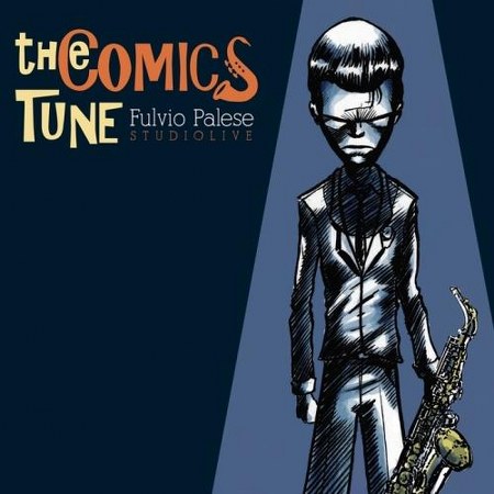 Fulvio Palese. The Comics Tune: Live in Studio (2014)