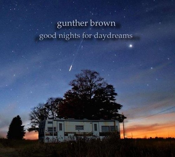 Gunther Brown. Good Night For Daydreams (2014)
