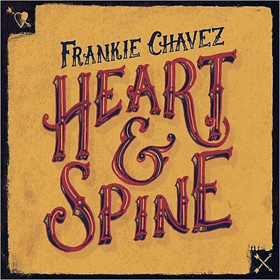 Frankie Chavez. Heart & Spine (2014)