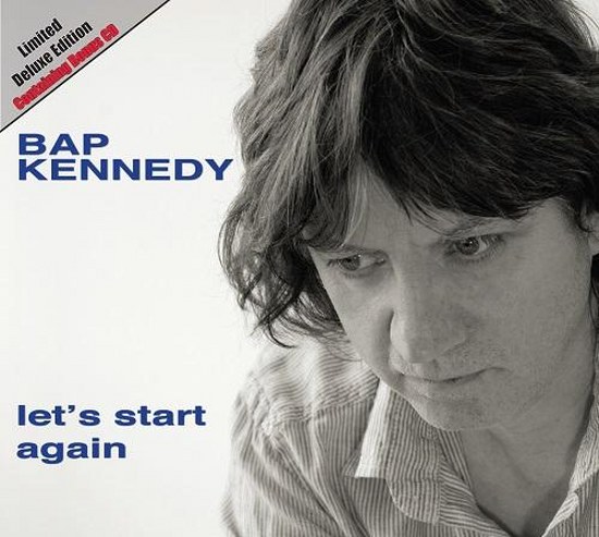 Bap Kennedy. Let’s Start Again: Deluxe Edition (2014)