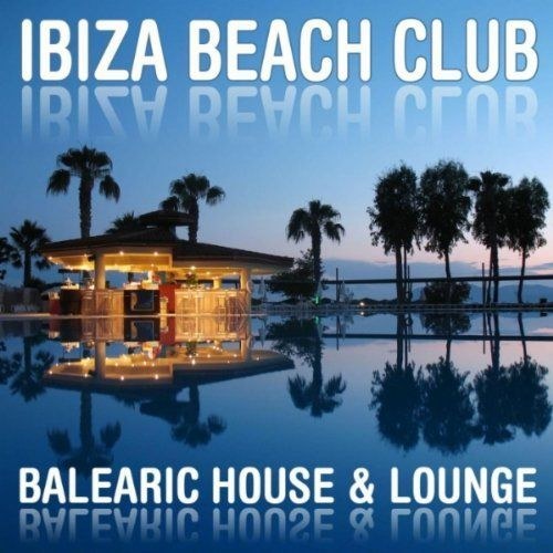 скачать Ibiza beach club: balearic house & lounge