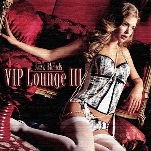 скачать VIP lounge & Jazz blends vol. III