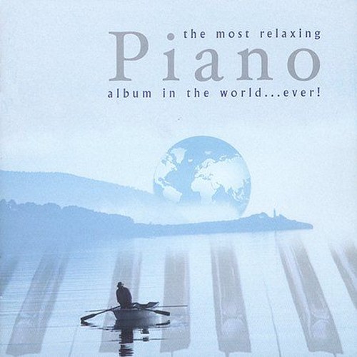скачать The most relaxing Piano album in the world...Ever! (1995)