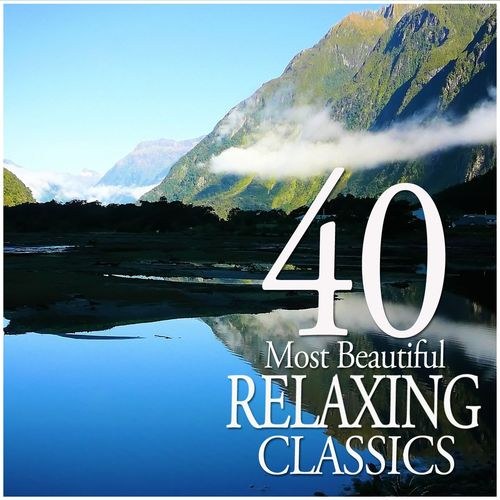 скачать 40 Most Beautiful Relaxing Classics (2011)