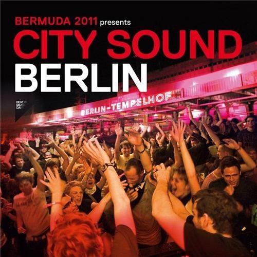 скачать Bermuda Presents. City Sound Berlin (2011)