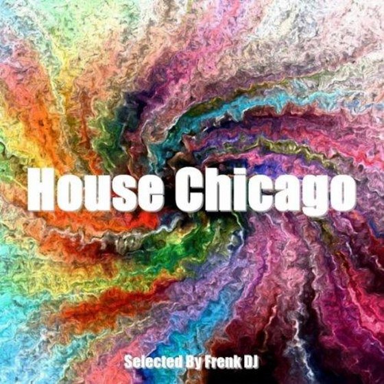 скачать House Chicago Selected By Frenk DJ (2011)