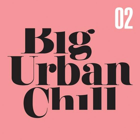 скачать Big Urban Chill Vol. 2 (2012)