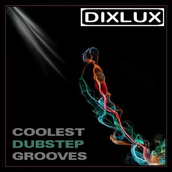 скачать Dixlux Coolest Dubstep Grooves (2012)