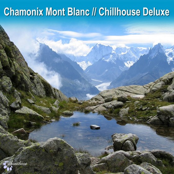 скачать Chamonix Mont Blanc Chillhouse Deluxe (2012)