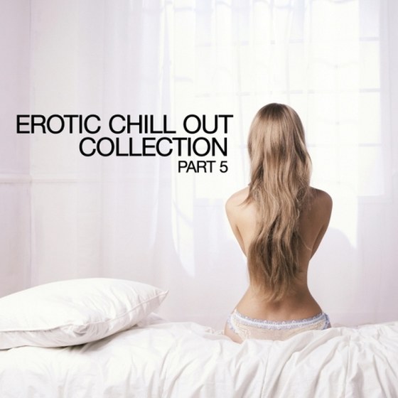 Музыка Erotic Chill Out Collection Part 5 (2012) .