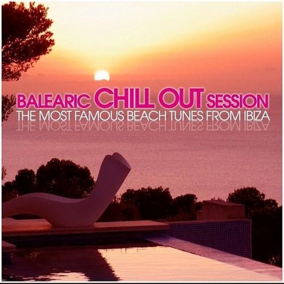 скачать Balearic Chill Out Session: The Most Famous Beach Tunes From Ibiza (2012)