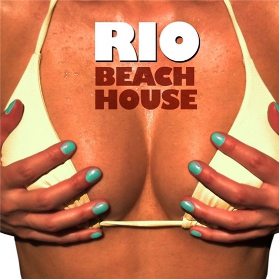 скачать Rio Beach House: Chilled Grooves Finest Selection for Love, Sex, Fun and Relax (2012)