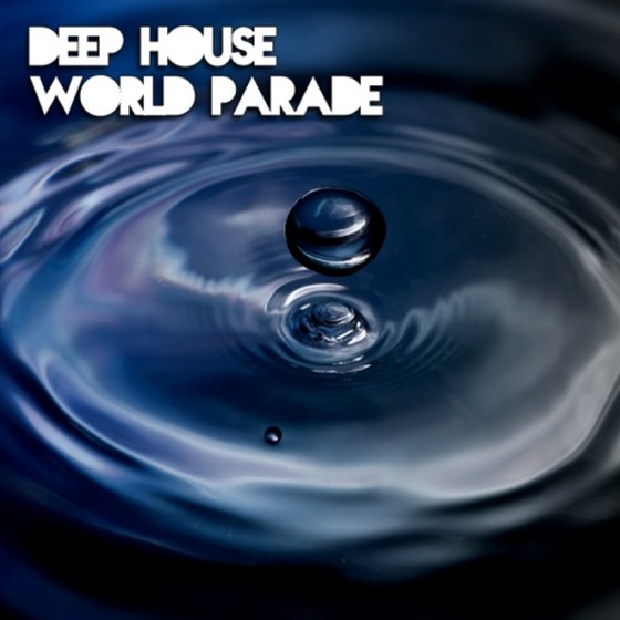 скачать Deep House World Parade (2012)