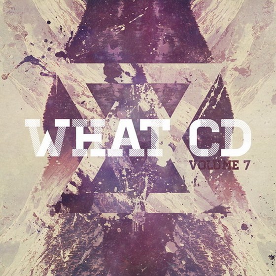 скачать The What CD Volume 7 (2012)