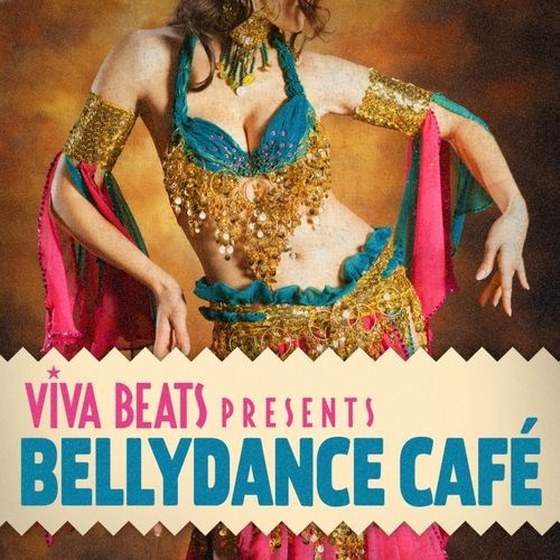 скачать Viva! Beats Presents Bellydance Cafe (2012)