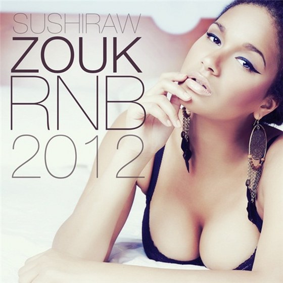 СКАЧАТЬ Zouk R&B Sushiraw (2012)