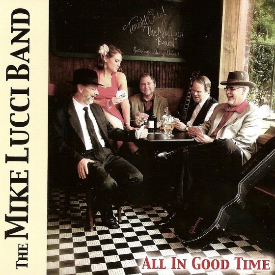 скачать The Mike Lucci Band. All in Good Time (2012)