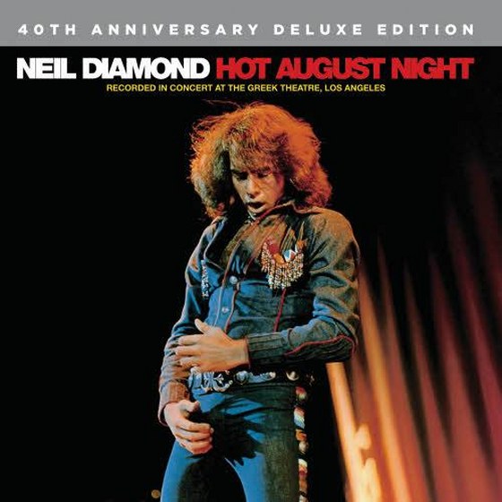 скачать Neil Diamond. Hot August Night: 40th Anniversary Deluxe Edition (2012)