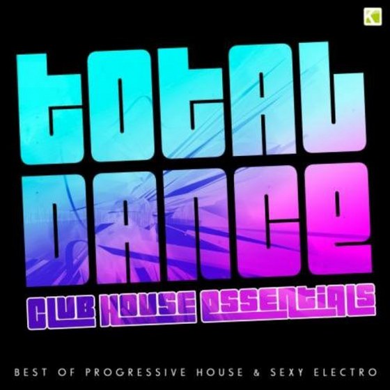 скачать Total Dance: Club House Essentials (2013)