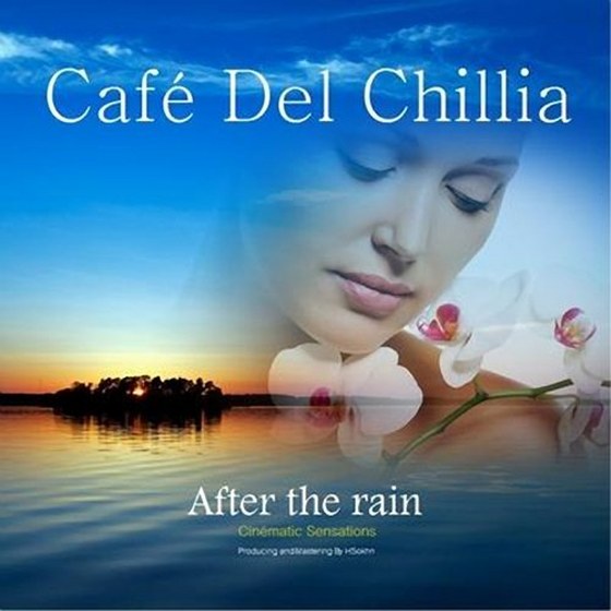 Café Del Chillia. After The Rain (2013)