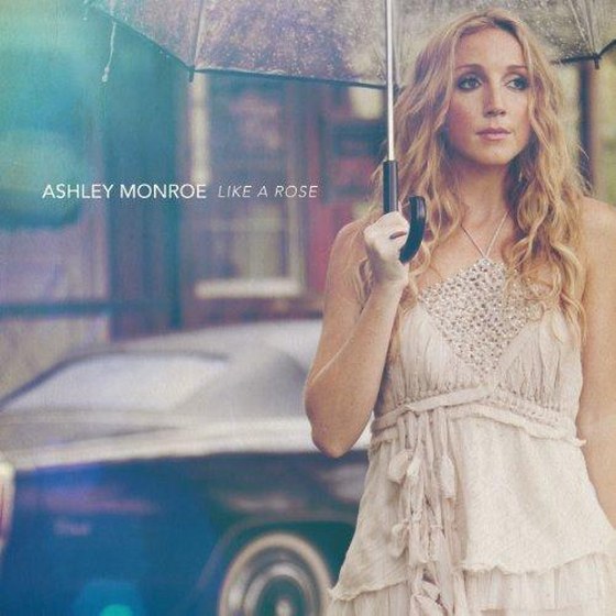 Ashley Monroe. Like A Rose (2013)