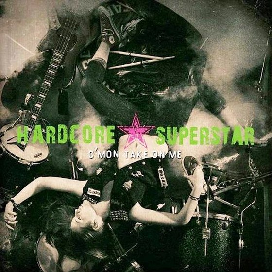 Hardcore Superstar. C'mon Take on Me (2013)