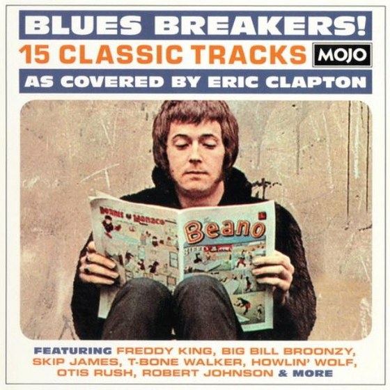 Blues Breakers! 15 Classic Tracks As Covered By Eric Clapton (2013)