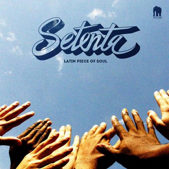 Setenta. Latin Piece of Soul (2013)