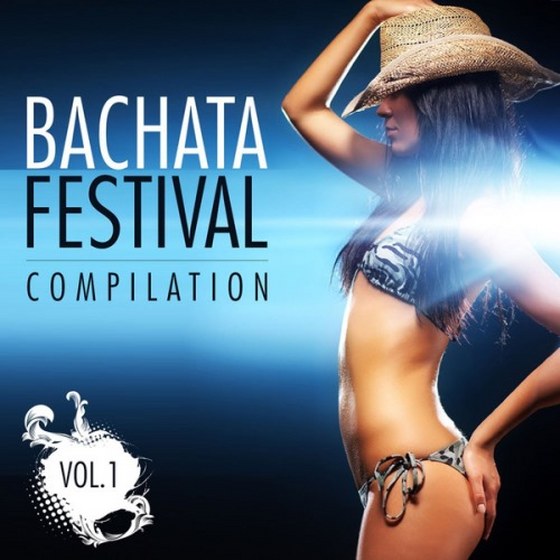 Bachata Festival Compilation Vol. 1 (2013)