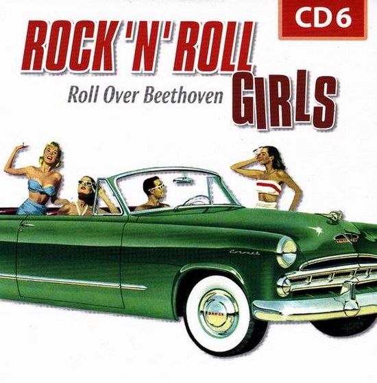 Rock 'N' Roll Girls. Roll Over Beethoven (2011)
