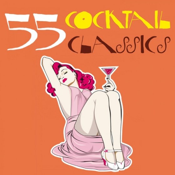 55 Cocktail Classics (2013)