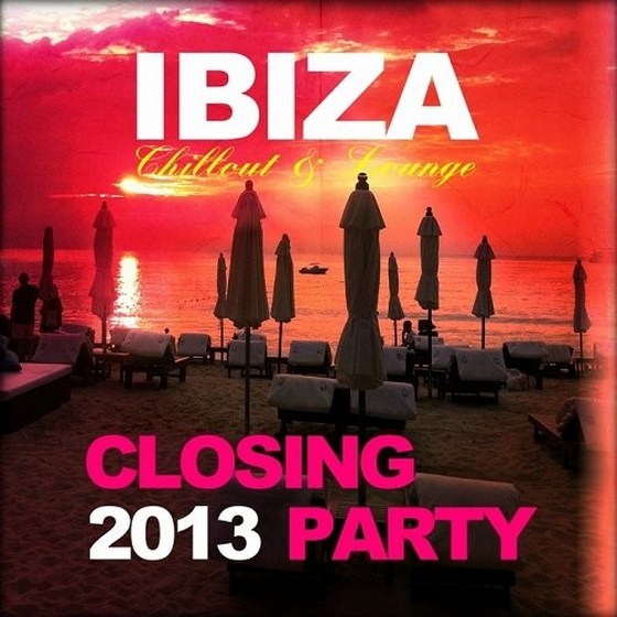 Ibiza Chillout and Lounge Closing Party (2013)