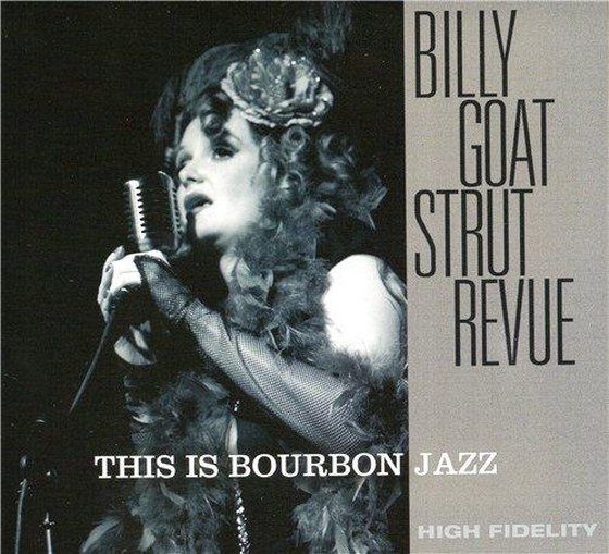 Billy Goat Strut Revue. This Is Bourbon Jazz (2013)