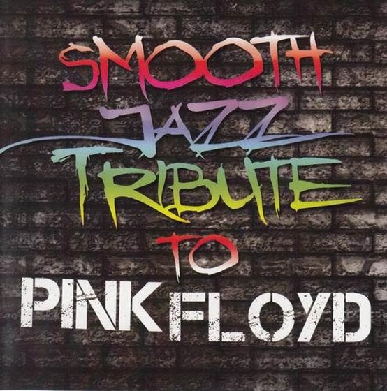 Smooth Jazz Tribute to Pink Floyd (2011)