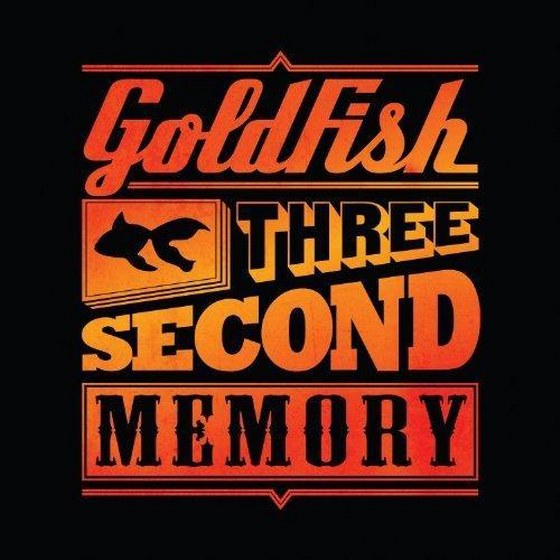 Goldfish. Three Second Memory (2013)